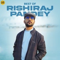 Best of Rishiraj Pandey