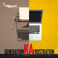 Generation Ka Frustration - season - 1