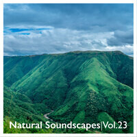 Natural Soundscapes, Vol. 23