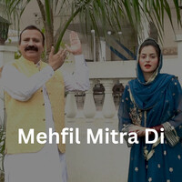 Mehfil Mitra Di