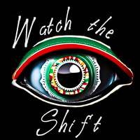 Watch the Shift