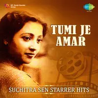 Tumi Je Amar: Suchitra Sen Starrer Hits