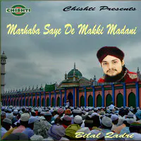 Marhaba Saye De Makki Madani