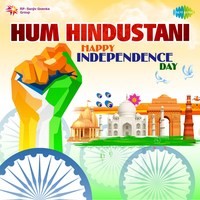 Hum Hindustani-Happy Independence Day