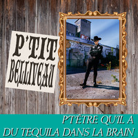 P't'être qu'il a du tequila dans la brain