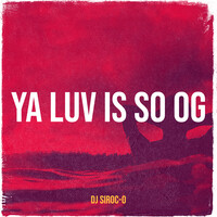 Ya Luv Is so Og