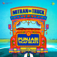 Mitran Da Truck - Punjabi Trap Beats
