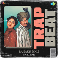 Banake Jodi Trap Beat