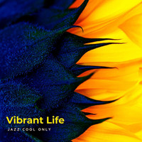 Vibrant Life, Cool Jazz Only