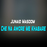 Che Na Awore Me Khabare