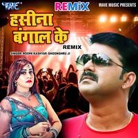 Haseena Bangal Ke - Remix