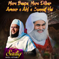 Mere Baapa Mere Dilbar Ameer e Ahl e Sunnat Hai