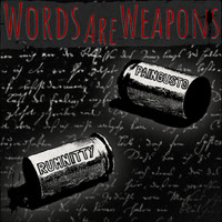 Words Are Weapons