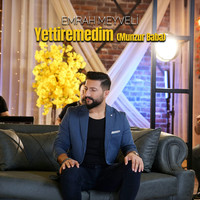 Yettiremedim (Munzur Baba)