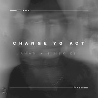 Change Yo Act