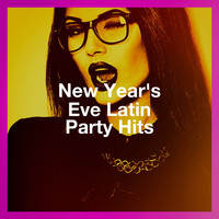 New Year'S Eve Latin Party Hits