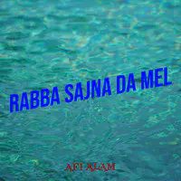 Rabba Sajna da Mel