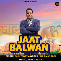 Jaat Balwan (feat. Anndy Jaat, Rohit Bainsla)