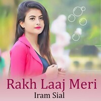 Rakh Laaj Meri