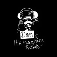 Dan & His Imaginary Friends