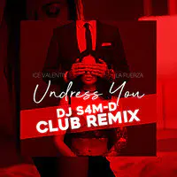 Undress You (Club Remix)