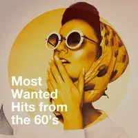 Most Wanted Hits from the 60's