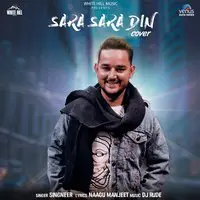 Sara Sara Din - Cover Song