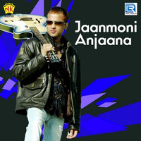 Jaanmoni Anjaana