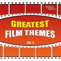 Greatest Film Themes Vol. 5