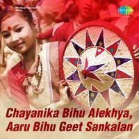 Chayanika Bihu Alekhya Aaru Bihu Geet Sankalan