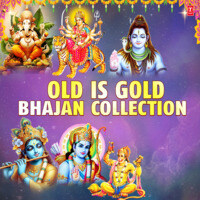 Old Is Gold - Bhajan Collection