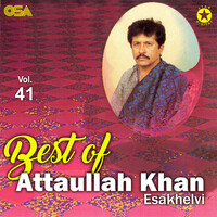 Best Of Attaullah Khan Vol 41 Songs Download: Play Listen Best Of