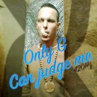 Only G Can judge me