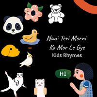 Nani Teri Morni Ko Mor Le Gaye - Kids Rhymes