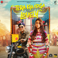 Tera Kya Hoga Lovely (Original Motion Picture Soundtrack)
