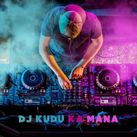 DJ Kudu Ka Mana