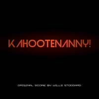 Kahootenanny (Original Score)