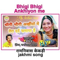 Bhigi Bhigi Ankhiyon Me