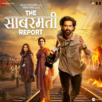 The Sabarmati Report (Original Motion Picture Soundtrack)