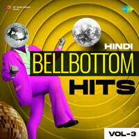 Hindi Bellbottom Hits Vol. 3