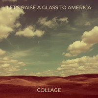 Let's Raise a Glass to America