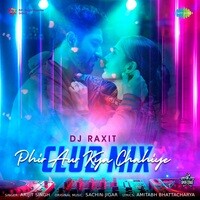 Phir Aur Kya Chahiye - Club Mix