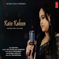 Kaise Kahoon