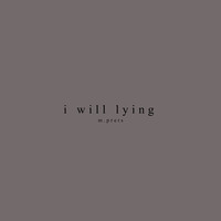 I Will Lying