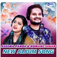 Humane Sagar & Aseema Panda New Album Song