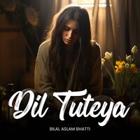 Dil Tuteya