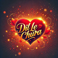 Dil Le Chura