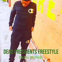 Dead Presidents Freestyle