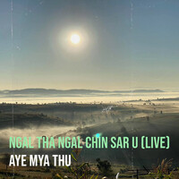 Ngal tha Ngal Chin Sar U (Live)