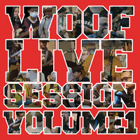Woof Live Session, Vol. 1